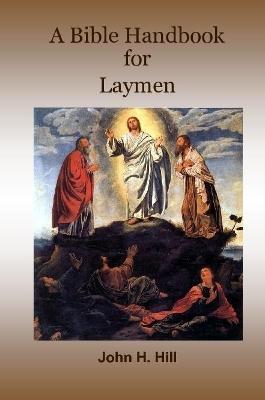 A Bible Handbook for Laymen - John Hill - cover