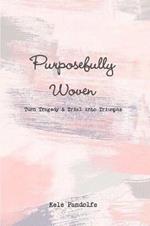 Purposefully Woven