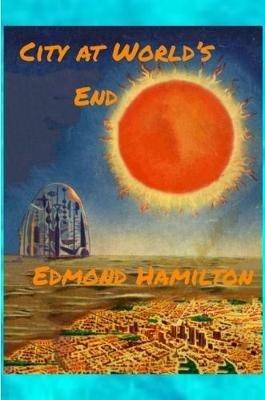 City at World's End - Edmond Hamilton - cover