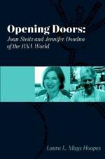 Opening Doors: Joan Steitz and Jennifer Doudna of the RNA World