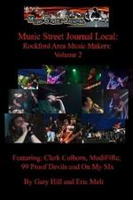 Music Street Journal Local: Rockford Area Music Makers: Volume 2