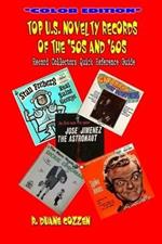 Top U.S. Novelty Records Of The '50s And '60s: Record Collector Quick Reference Guide