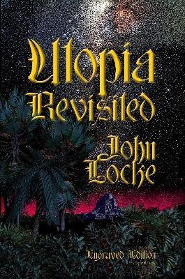 Utopia Revisited Engraved Paperback - John Locke - cover