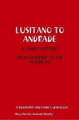 LUSITANO TO ANDRADE - Mary Murphy - cover