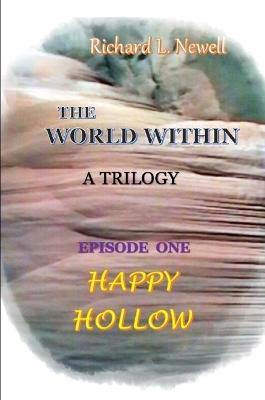 THE WORLD WITHIN Episode One HAPPY HOLLOW - Richard L. Newell - cover
