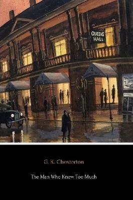 The Man Who Knew Too Much - G. K. Chesterton - cover