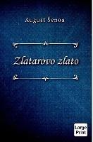 Zlatarovo zlato - August Senoa - cover