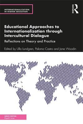 Educational Approaches to Internationalization through Intercultural Dialogue: Reflections on Theory and Practice - cover