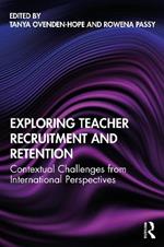 Exploring Teacher Recruitment and Retention: Contextual Challenges from International Perspectives