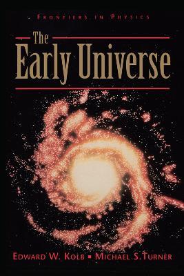 The Early Universe - Edward Kolb,Michael Turner - cover