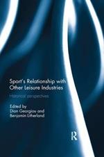 Sport's Relationship with Other Leisure Industries: Historical Perspectives