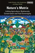 Nature's Matrix: Linking Agriculture, Biodiversity Conservation and Food Sovereignty