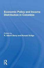 Economic Policy And Income Distribution In Colombia