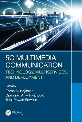 5G Multimedia Communication: Technology, Multiservices, and Deployment - cover