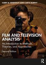 Film and Television Analysis: An Introduction to Methods, Theories, and Approaches