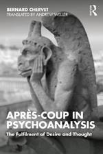 Après-coup in Psychoanalysis: The Fulfilment of Desire and Thought