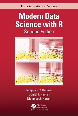 Modern Data Science with R - Benjamin S. Baumer,Daniel T. Kaplan,Nicholas J. Horton - cover