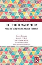 The Field of Water Policy: Power and Scarcity in the American Southwest