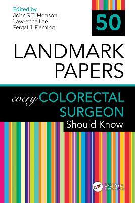 50 Landmark Papers every Colorectal Surgeon Should Know - cover