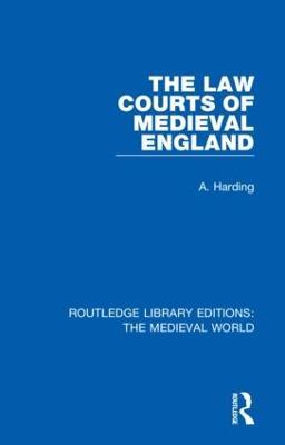 The Law Courts of Medieval England - A. Harding - cover