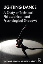 Lighting Dance: A Study of Technical, Philosophical, and Psychological Shadows