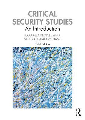 Critical Security Studies: An Introduction - Columba Peoples,Nick Vaughan-Williams - cover