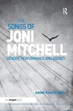 The Songs of Joni Mitchell: Gender, Performance and Agency