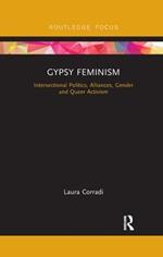 Gypsy Feminism: Intersectional Politics, Alliances, Gender and Queer Activism