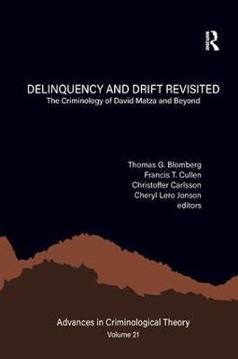 Delinquency and Drift Revisited, Volume 21: The Criminology of David Matza and Beyond - cover