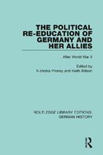 The Political Re-Education of Germany and her Allies: After World War II