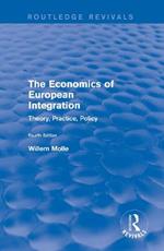 The Economics of European Integration: Theory, Practice, Policy