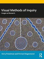 Visual Methods of Inquiry: Images as Research