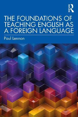 The Foundations of Teaching English as a Foreign Language - Paul Lennon - cover