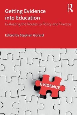 Getting Evidence into Education: Evaluating the Routes to Policy and Practice - cover