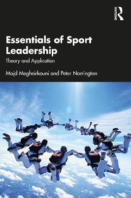 Essentials of Sport Leadership: Theory and Application - Majd Megheirkouni,Peter Norrington - cover