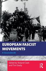 European Fascist Movements: A Sourcebook