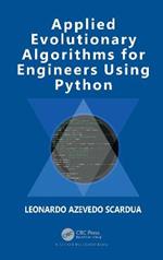 Applied Evolutionary Algorithms for Engineers Using Python