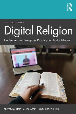 Digital Religion: Understanding Religious Practice in Digital Media - cover