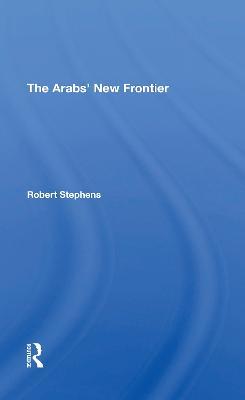 The Arabs' New Frontier/h - Robert Stephens - cover