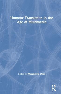 Humour Translation in the Age of Multimedia - cover