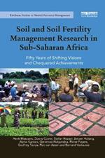 Soil and Soil Fertility Management Research in Sub-Saharan Africa: Fifty years of shifting visions and chequered achievements