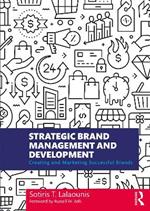 Strategic Brand Management and Development: Creating and Marketing Successful Brands