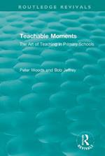 Teachable Moments: The Art of Teaching in Primary Schools