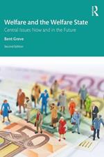 Welfare and the Welfare State: Central Issues Now and in the Future