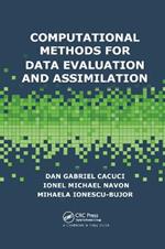 Computational Methods for Data Evaluation and Assimilation