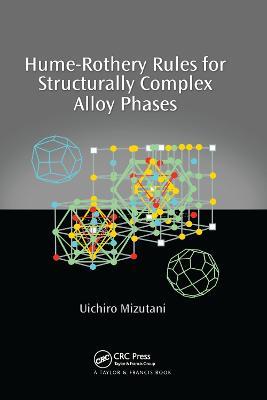 Hume-Rothery Rules for Structurally Complex Alloy Phases - Uichiro Mizutani - cover