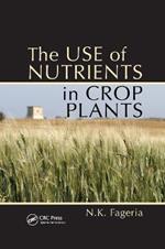 The Use of Nutrients in Crop Plants