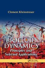 Biofluid Dynamics: Principles and Selected Applications