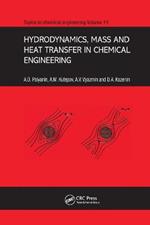 Hydrodynamics, Mass and Heat Transfer in Chemical Engineering