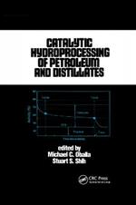 Catalytic Hydroprocessing of Petroleum and Distillates